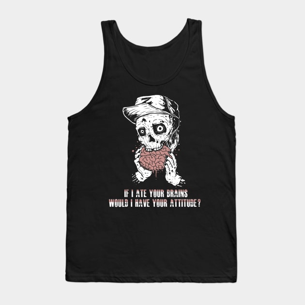 If i ate your brains... Tank Top by Beenbittenclothing